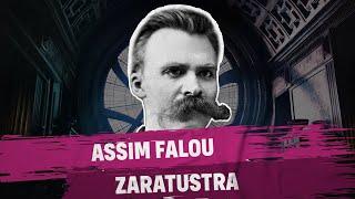 Nietzsche Assim Falou Zaratustra