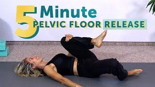 5 Minute Pelvic Floor Release - Relax Pelvic Tension FAST