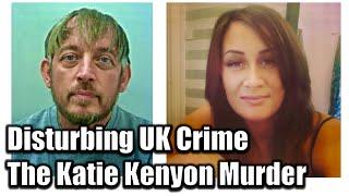Disturbing UK Crime The case of Katie Kenyon