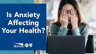 Is Anxiety Affecting Your Health?