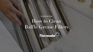 How to Clean Thermador Ventilation Baffle Grease Filters