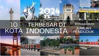 10 Kota Terbesar di Indonesia Berdasarkan Jumlah Penduduk