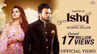 ISHQ Official Video RUBINA DILAIK  SARTHI K  New Punjabi Song 2022  Netrix Music