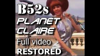 B52s   Planet Claire FULL HQ Restored best version