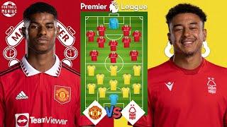MANCHESTER UNITED VS NOTTM FOREST - PREMIER LEAGYE 202223  Head to Head Potential Lineup 202223