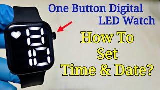 One Button Digital LED Watch  Time and Date Settings How To Set