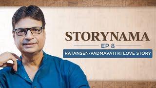 Ratansen-Padmavati ki Love Story  Storynama  Episode 8  Irshad Kamil