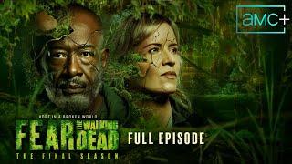 Fear The Walking Dead  Final Season Premiere Full Episode﻿ Remember What They Took from You