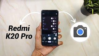 Best Google Camera for Redmi K20 Pro  - LMC 8.4 + Configs