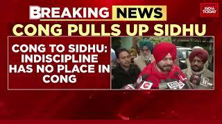 Navjot Singh Sidhu Pulled Up By Congress Top Brass  Indiscipline Has No Place In Congress