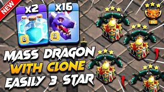 Th16 Mass DRAGON Attack With CLONE Spell in Clash Of Clans  Best TH16 Attack Strategy With Dragon