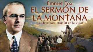Emmet Fox - El Sermón de la Montaña La Llave para Triunfar en la Vida Audiolibro completo
