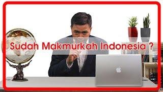 SUDAH MAKMURKAH INDONESIA  KULIAH HAK SEGALA BANGSA #4