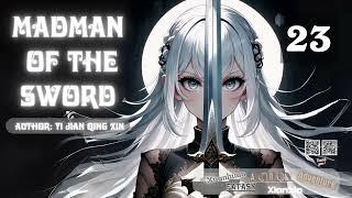 Madman of the Sword   Episode 23 Audio   Li Meis Wuxia Whispers