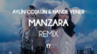 Aylin Coşkun & Hande Yener - Manzara  Fatih Yılmaz Remix 