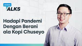 Hadapi Pandemi Dengan Berani ala Kopi Chuseyo