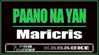 Paano Na Yan - Maricris KARAOKE