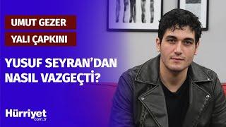 Yalı Çapkını’nın Yusuf’u Umut Gezer  Seyran sahnelerinde neler yaşandı? Yusuf Seyran Ferit üçgeni