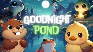 Goodnight Pond  THE IDEAL Soothing Animal Bedtime Stories for Babies and Toddlers