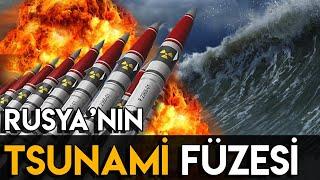 Tsunami Silahı  Poseidon  Rus Nükleer Afet Silahı