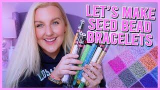 MAKE BRACELETS WITH ME *NEW SEED BEADS* HOW TO MAKE BEADED BRACELETS & ORGANIZING SEED BEADS ️