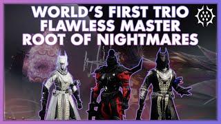 Worlds First Trio Flawless Master Root of Nightmares