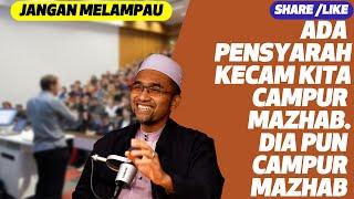 Prof Dr Rozaimi - Ada Pensyarah Kecam Kita Campur Mazhab. Dia Pun Campur Mazhab