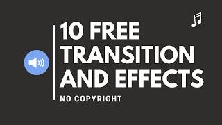 10 FREE TRANSITION SOUNDS AND EFFECTS NO COPYRIGHT