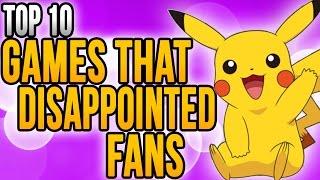 Top 10 Games That Disappointed Fans