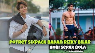 POTRET SIXPACK BADAN RIZKY BILAR.WOW