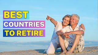 10 Best Countries To Retire Easily in 2024