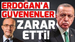 Erdoğana Güvenenler Zarar Etti  l Emin Çapa