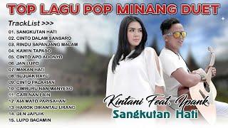 Kintani Feat Ipank Full Album Pop Minang - Sangkutan Hati  Lagu Pop Minang Duet Terbaru