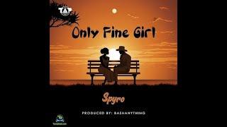 Spyro  –  Only Fine Girl Official Lyrics Video