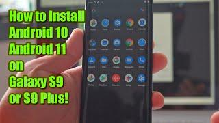 How to Install Android 10 or 11 GSI ROMs on Galaxy S9S9 Plus