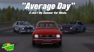 Average Day - Short My Summer Car Movie