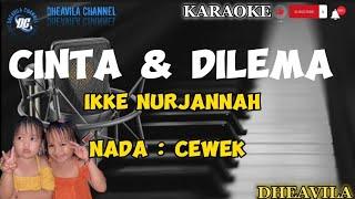 CINTA DAN DILEMA - IKKE NURJANNAH  VERSI SLOW MANUAL ORGAN TUNGGAL LIRIK KARAOKE