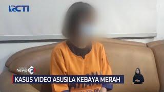 Tersangka Wanita Video Porno Kebaya Merah Diduga Miliki Kepribadian Ganda #SeputariNewsSiang 1111