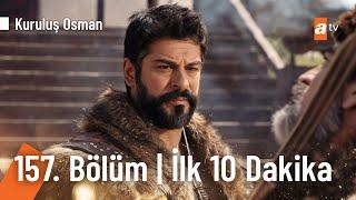 Kuruluş Osman 157. Bölüm  İlk 10 Dakika @KurulusOsman