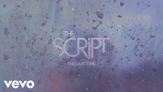 The Script - The Last Time Official Lyric Video