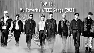 MY TOP 15 - BEST ATEEZ SONGS