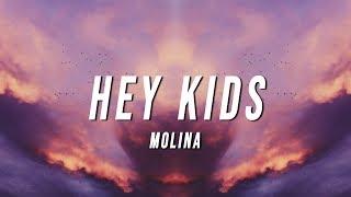 Molina - Hey Kids Lyrics