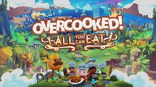 Overcooked All You Can Eat  Announcement Trailer