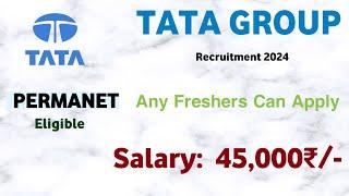 TATA Recruitment 2024  Freshers  CTC 7LPA  Job Vacancy 2024  Latest jobs  private jobs  mnc 