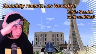 Quackity revisits Las Nevadas but in Spanish wsubtitles Dream SMP