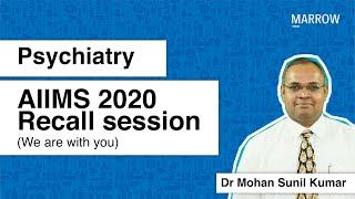 Psychiatry AIIMS 2020 Recall session We are with you