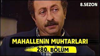 Mahallenin Muhtarları Temelin Kabusu 280. Bölüm