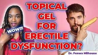 TOPICAL GEL TREATMENT FOR ERECTILE DYSFUNCTION  EROXON  Dr. Milhouse