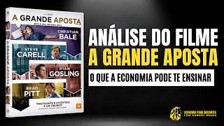 Análise do filme A GRANDE APOSTA  a ECONOMIA pode te explicar  Crítica