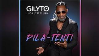 GILYTO Mr. Entertainer  Pila-Tenti Official Video